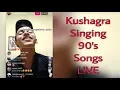 Download Lagu Kushagra Performing Live 90’s Songs | Kushagra Thakur Live On Instagram | Hindustani Singer session