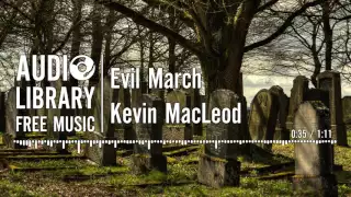 Evil March Kevin MacLeod 