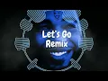 Key Glock- Lets Go Remix