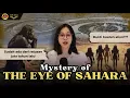 Download Lagu Misteri EYE OF SAHARA, benarkah buatan alien??