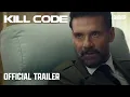 Kill Code Trailer