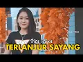 Download Lagu Vita Alvia - Terlanjur Sayang (Official Musik Video)