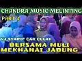 Lagu BERGOYANG BERSAMA MULI MEKHANAI JABUNG WEDDING DINDA YADI - CHANDRA MUSIC MELINTING REMIX FULL BASS