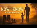 Download Lagu Now I Know – A Song for Dad