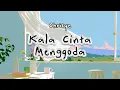 Chrisye - Kala Cinta Menggoda (Official Lyric Video)