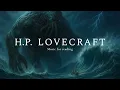 Download Lagu Dark Ambient Music for Reading H.P. Lovecraft (The Call of Cthulu, The Dunwich Horror \u0026 others)