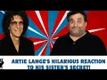 Artie Langes Hilarious Reaction to His Sisters Secret l