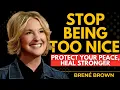 Download Lagu Too Nice? Here’s Why It’s Time to Change | Brené Brown