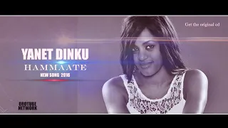 Yanet Dinku Hammaate New Amazing Oromo Song 2016360p 