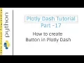 How to create Button in Plotly Dash Plotly Dash Tutorial Part - 17