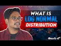 Log Normal Distribution LND Statistics Machine Learning in Telugu