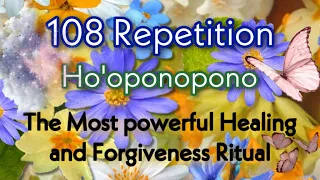 Download 108 HO’OPONOPONO REPETITION HEALING PRAYER FORGIVENESS R CHANT HEAL LOVE,RELATIOSHIP,MONEY,PAIN,PAST MP3