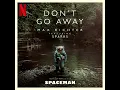 Download Lagu Spaceman 2024 Soundtrack | Don’t Go Away - Max Richter \u0026 Sparks | A Netflix Original Film Score |