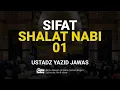 Download Lagu Sifat Shalat Nabi 1 - Ustadz Yazid Jawas