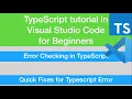 TypeScript for Beginners Check Error and Quickfixes TypeScript
