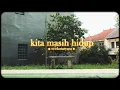 Download Lagu erickotaryana - Kita Masih Hidup (Official Lyric Video)