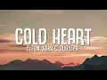 Elton John, Dua Lipa - Cold Heart (Lyrics) PNAU Remix