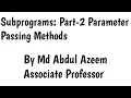 Subprograms Part-2 Parameter Passing Methods