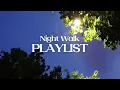 Night Walk Playlist l 선선한 날, 밤 산책 국내 플레이리스트
