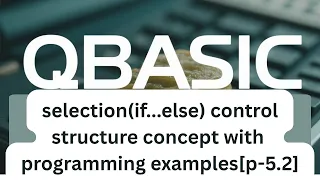 QBasic IF ELSE Statement Explained Selection Control Structure with Easy Examples p-5 2