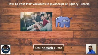 How To Pass PHP Variables in JavaScript or jQuery Tutorial Article Demo Online Web Tutor