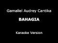 Gamaliel Audrey Cantika (G.A.C) -  Bahagia (Karaoke/Lirik/Instrumental)