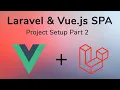 Project Setup Part 2 - Laravel Vue SPA Bangla Tutorial