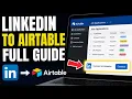 How to connect LinkedIn to Airtable for job application status tracking - Full Guide