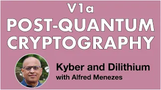 V1a Post-quantum cryptography Kyber and Dilithium short course