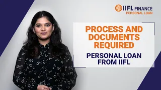 Process & Documents Required for Personal Loan from IIFL Finance | IIFL Finance Personal Loan