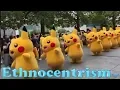 What is Ethnocentrism