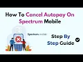 How To Cancel Autopay On Spectrum Mobile