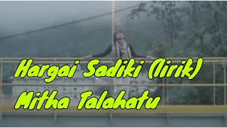 Download Hargai Sadiki by Mitha Talahatu( Lirik ) MP3