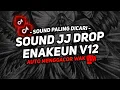 Download Lagu DJ DROP ENAKEUN V12 SOUND JJ MENGKANE FULL BASS COCOK BUAT DI MOBIL VIRAL TIKTOK TERBARU 2024 🎧