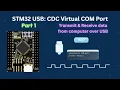 STM32 USB CDC Virtual COM Port Transmit Receive Data USB Series Part 1
