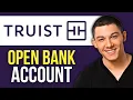 How to Open a Truist Bank Account Online 2025
