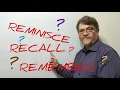 English Tutor Nick P Lesson 443 The Difference Between Reminisce Recall and Remember
