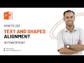 How To Use Alignment Tools in PowerPoint Align Objects Quickly in PowerPoint Shapes And Text