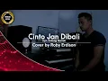 Download Lagu CINTO JAN DIBALI - ROBY ERDISON (COVER) | LAGU MINANG LAMO