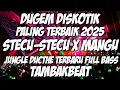 Download Lagu STECU-STECU X MANGU || JUNGLE DUCTHE FULL BASS | DUGEM DISKOTIK PALING TERBAIK TAMBAKBEAT 