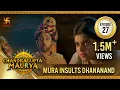 Chandragupta Maurya | Episode 27 | Mura Insults Dhananand | चंद्रगुप्त मौर्य | Swastik Productions