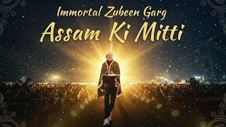assam ki mitti immortal zubeen garg