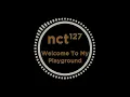 NCT 127 (엔시티 127) - Welcome To My Playground (Inst.)
