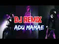 Download Lagu #djremix#adumamae#RRH Dj remix adu mamae hitz disco remix2021