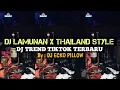 Download Lagu DJ LAMUNAN X THAILAND STYLE TREND TIKTOK TERBARU BY DJ ECKO PILLOW - DJ TIKTOK VIRAL 2024