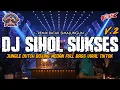 Download Lagu DJ SIHOL SUKSES V2 SUPER BOXING !! DJ SIMALUNGUN VIRAL TIKTOK 2024 ( JUNGLE DUTCH MEDAN FULL BASS )