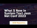 what s new in system text json net conf 2023
