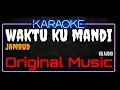 Download Lagu Karaoke Waktu Ku Mandi ( Original Music ) HQ Audio - Jamrud