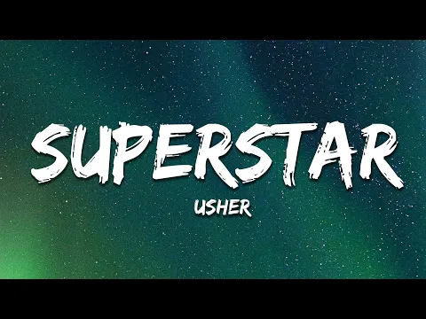 Download MP3 Usher - Superstar (Lyrics)