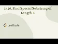 3456 Find Special Substring of Length K